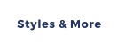 Styles & More